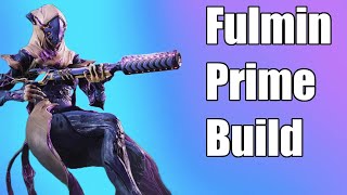 Fulmin Prime Is Better Than I Remember  Warframe Build [upl. by Dolf795]