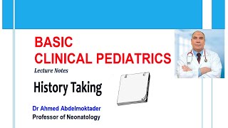 Pediatric History Taking by Dr Ahmed Abdelmoktader  Basic Clinical Pediatrics [upl. by Ermeena]