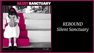 Rebound  Silent Sanctuary Lyrics [upl. by Novonod]