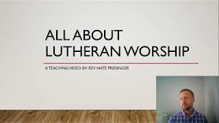 Video Teaching The Lutheran Liturgy Explained [upl. by Einuj]