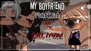 ✨My boyfriend Marked My Best Friend  Glmm  Part 12✨ [upl. by Zenas362]