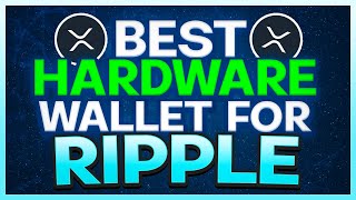 Best Crypto Hardware Wallet For Ripple XRP [upl. by Willard65]