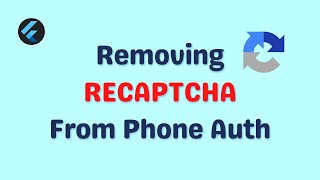 How To Remove RECAPTCHA From Phone Auth In Flutter Firebase [upl. by Gwyn678]