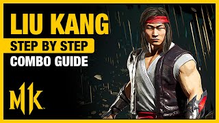 LIU KANG Combo Guide  Step By Step  Tips amp Tricks [upl. by Ettolrahc]