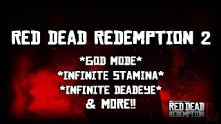 Red Dead Redemption 2 Mods God Mode Infinite Stamina Infinite Deadeye amp MORE NO INGAME CHEATS [upl. by Eceryt]