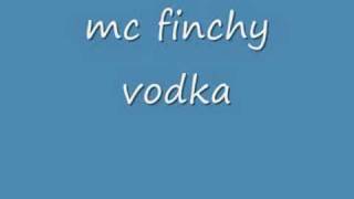 mc finchy vodka [upl. by Eisnil]