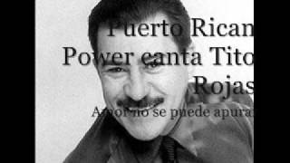 Puerto Rican Power  Amar no se puede apurar canta Tito Rojas [upl. by Gladwin]