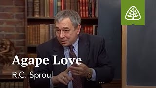 Agape Love Loved by God with RC Sproul [upl. by Nytsirhc515]