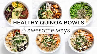 EASY amp HEALTHY QUINOA BOWLS ‣‣ 6 Awesome Ways [upl. by Monson]