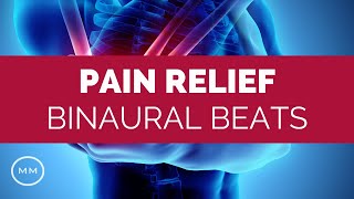 Pain Relief v3  Relieve Back Pain  Headaches  Arthritis  Binaural Beats  Meditation Music [upl. by Fortunna762]