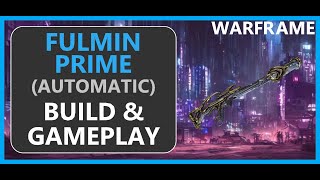 Warframe Fulmin Prime Automatic  2024 [upl. by Nwahsav768]