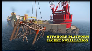 OFFSHORE PLATFORM JACKET INSTALLATION [upl. by Kcam]