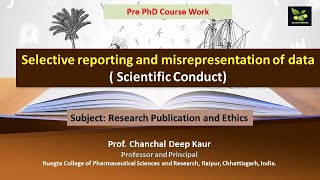 Selective reporting and misrepresentation of data  Scientific Conduct [upl. by Eniarol]