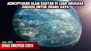 SAAT BUMI MULAI KEHABISAN OKSIGEN  ALUR CERITA FILM SPACE SWEEPERS 2021 [upl. by Granlund]