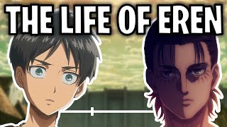 The Life Of Eren Yeager UPDATED [upl. by Felt]