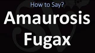 How to Pronounce Amaurosis Fugax CORRECTLY [upl. by Namhcan]