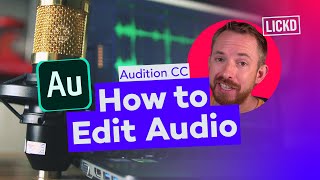 How to Edit Audio in Adobe Audition CC  Lickd Tutorials [upl. by Rekoob671]