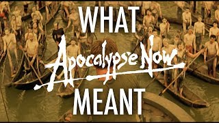 Apocalypse Now redux  What it all Meant [upl. by Lipps402]