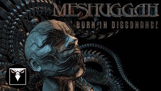 MESHUGGAH  Born In Dissonance Official Lyric Video [upl. by Jaclyn93]