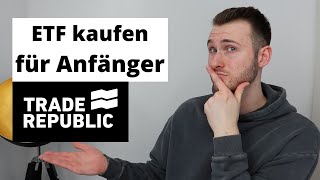 Trade Republic ETF kaufen für Anfänger  Anleitung für Anfänger [upl. by Zoba905]