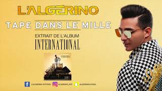 LAlgérino  Tape dans le mille Audio [upl. by Ordisy]